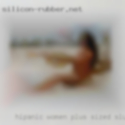 Hipanic women plus sized sluts.